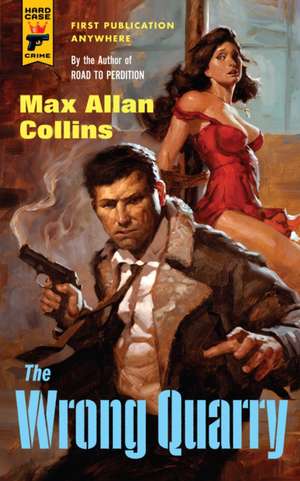 The Wrong Quarry de Max Allan Collins