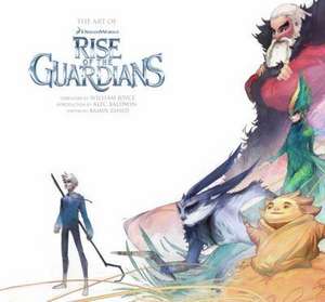 The Art of Rise of the Guardians de Ramin Zahed