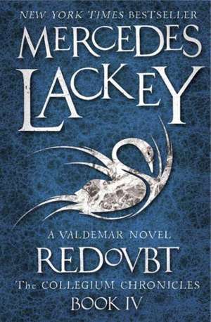 Collegium Chronicles, Vol. 4 - Redoubt de Mercedes Lackey