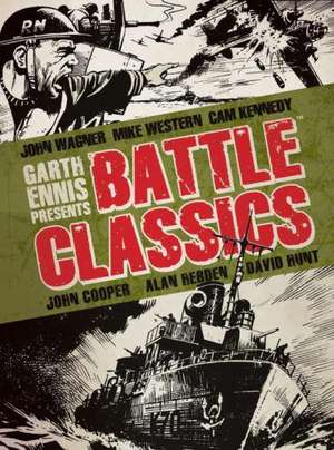 Garth Ennis Presents Battle Classics: Dailies 1979 to 1980 de John Wagner