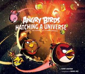 Graydon, D: Angry Birds: Hatching a Universe de Danny Graydon