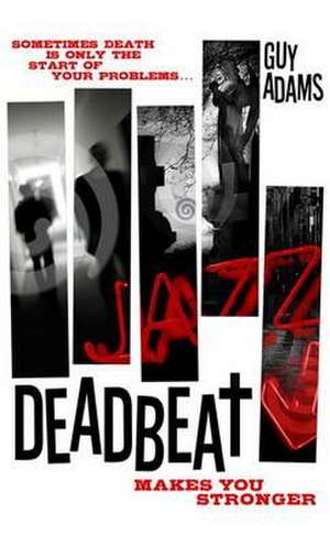 Adams, G: Deadbeat de Guy Adams