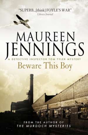 Beware This Boy de Maureen Jennings