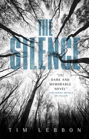 The Silence: Obsidian Heart Book 3 de Tim Lebbon