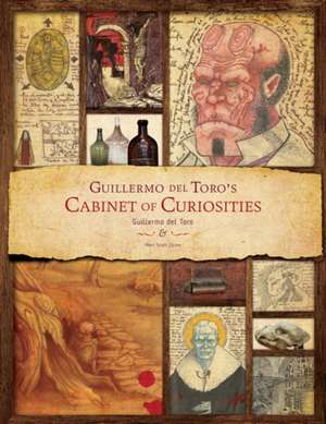 Toro, G: Guillermo Del Toro - Cabinet of Curiosities