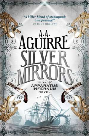 Silver Mirrors de A. A. Aguirre