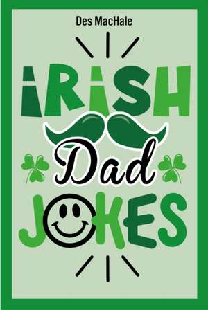 Irish Dad Jokes de Des Machale