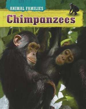 Animal Families Chimpanzees de Tim Harris