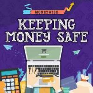 Keeping Money Safe de Nancy Dickmann