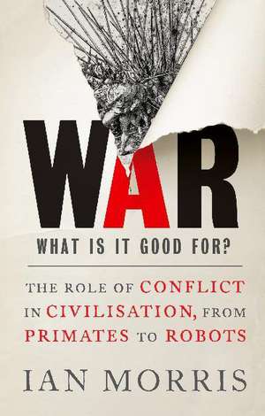 War: What is it Good for? de Ian Morris