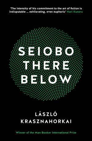 Seiobo There Below de Laszlo Krasznahorkai