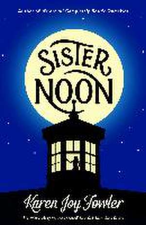 Sister Noon de Karen Joy Fowler