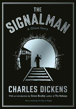 The Signalman: A Ghost Story de Simon Bradley