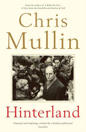 Hinterland de Chris Mullin