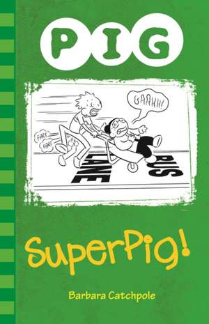 Superpig! de Catchpole Barbara