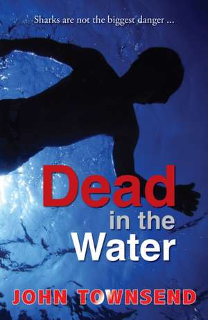 Dead in the Water de Townsend John