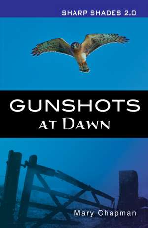 Gunshots At Dawn (Sharp Shades) de Chapman Mary