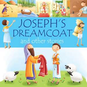 Joseph`s Dreamcoat and other stories de Juliet David