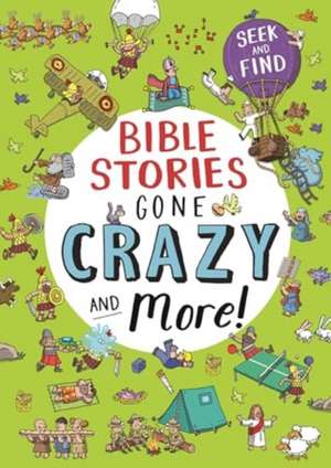 Bible Stories Gone Crazy and More de Josh Edwards