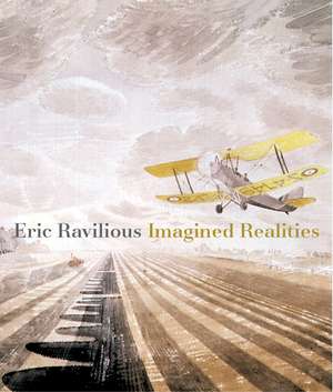 Eric Ravilious: Imagined Realities de Alan Powers