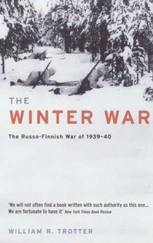 The Winter War: The Russo-Finnish War of 1939-40 de William R. Trotter