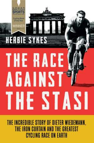 The Race Against the Stasi de Herbie Sykes