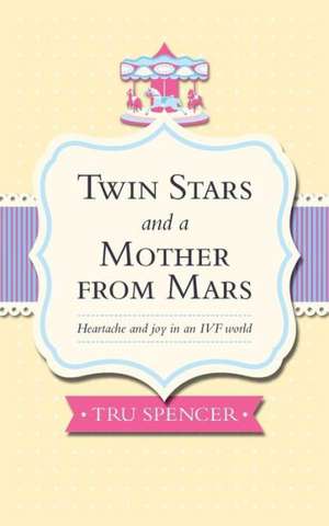 Twin Stars and a Mother from Mars de Tru Spencer