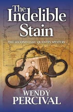 The Indelible Stain de Wendy Percival