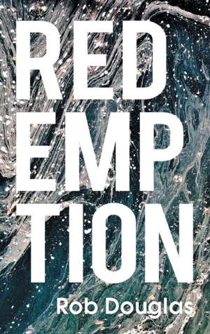 Redemption de Rob Douglas