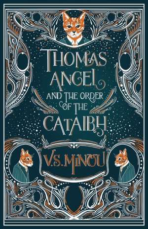 Thomas Angel and The Order of The Cataibh de V. S. Minou