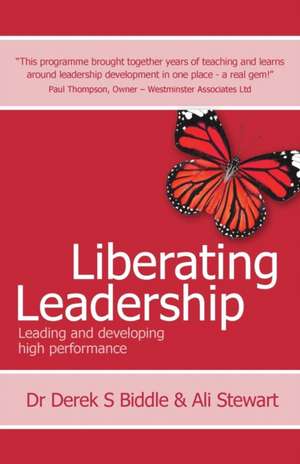 Liberating Leadership - Leading and Developing High Performance: Anecdotes, Quips and Quotations for Business Speakers de Ali Stewart