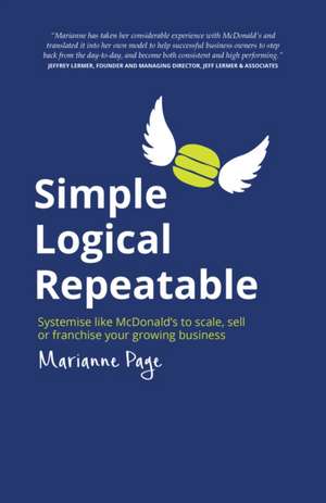 Simple, Logical, Repeatable de Marianne Page