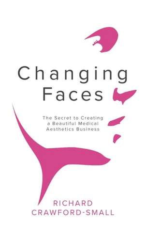 Changing Faces de Richard Crawford-Small