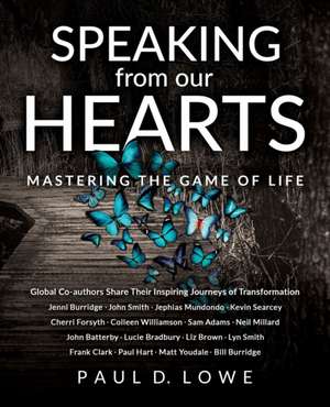 Speaking from our Hearts de Paul D. Lowe