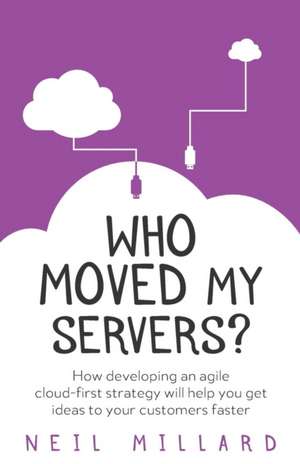 Millard, N: Who Moved My Servers?