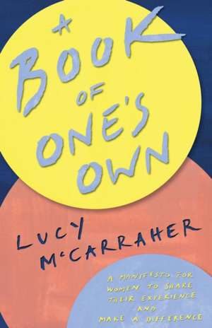 A Book of One's Own de Lucy McCarraher