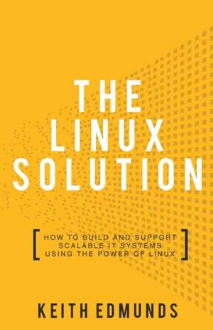 The Linux Solution de Keith Edmunds