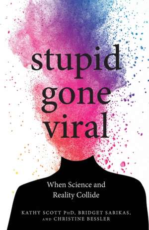 Stupid Gone Viral de Kathy Scott