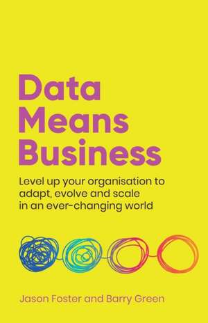 Data Means Business de Jason Foster