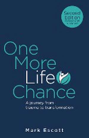 One More Life Chance de Mark Escott