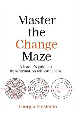 Master the Change Maze de Giorgia Prestento