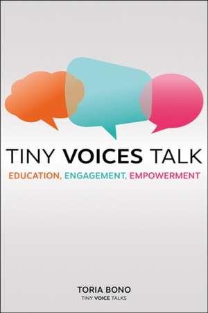 Tiny Voices Talk de Toria Bono