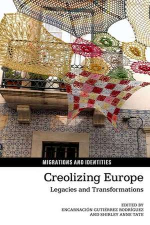 Creolizing Europe – Legacies and Transformations de Encarnación Gutiérrez Rodrí