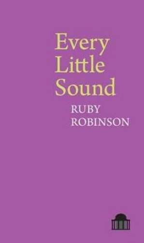 Every Little Sound de Ruby Robinson