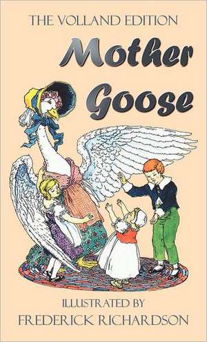 Mother Goose (the Volland Edition in Colour) de Anonymous