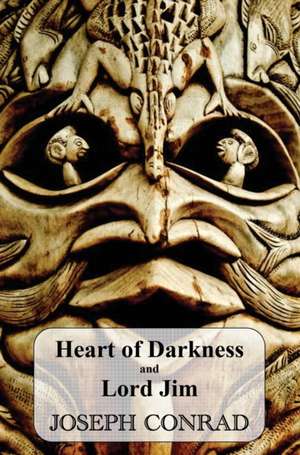 Heart of Darkness and Lord Jim de Joseph Conrad