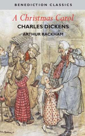 A Christmas Carol (Illustrated in Color by Arthur Rackham) de Charles Dickens