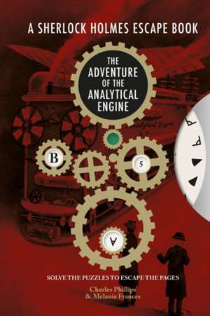 Sherlock Holmes Escape Book, A – The Adventure of the Analytical Engine de C. Phillips