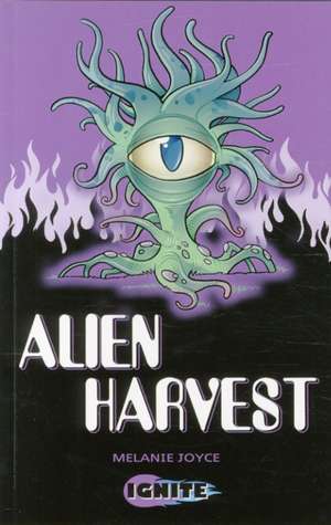 Alien Harvest de Melanie Joyce