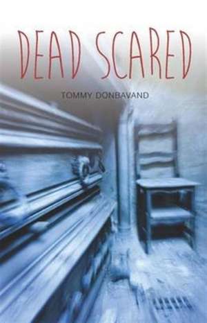 Dead Scared de Tommy Donbavand